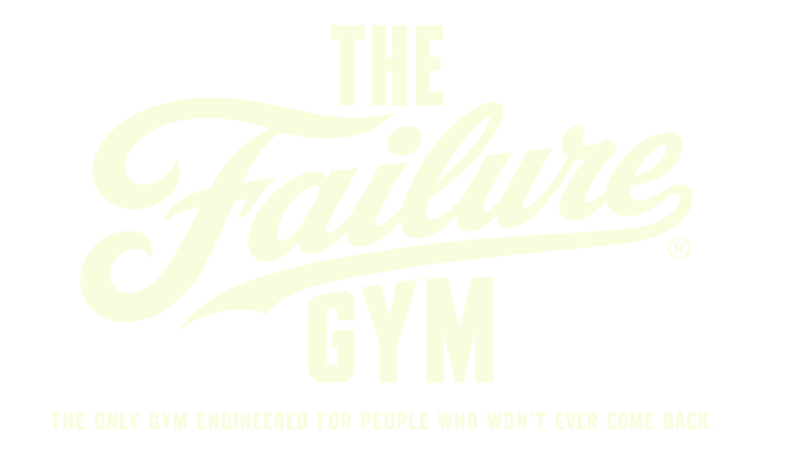 The failure gym